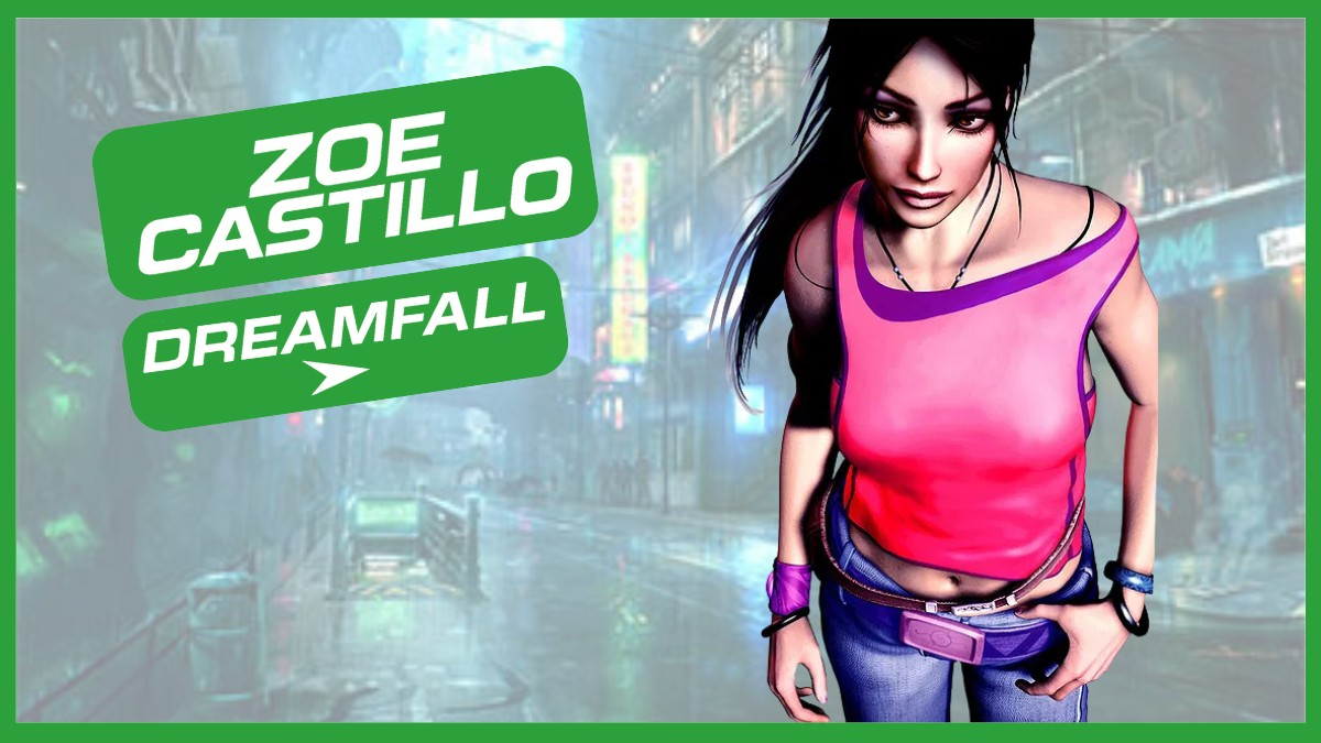 Zoe Castillo – Dreamfall