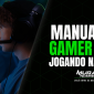 Manual do Gamer Raiz - Jogando na Raça