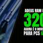 Adeus 16 GB: Gamers estão Aderindo RAM de 32 GB