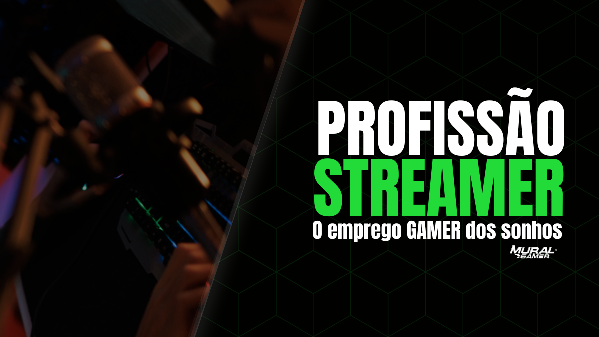 Profissão Streamer: O Emprego Gamer dos Sonhos