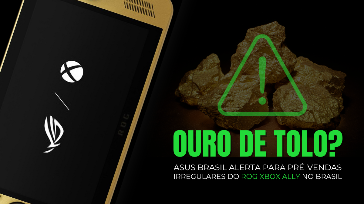 ASUS Emite Comunicado Sobre Pré-vendas Não Oficiais do ROG Xbox Ally no Brasil