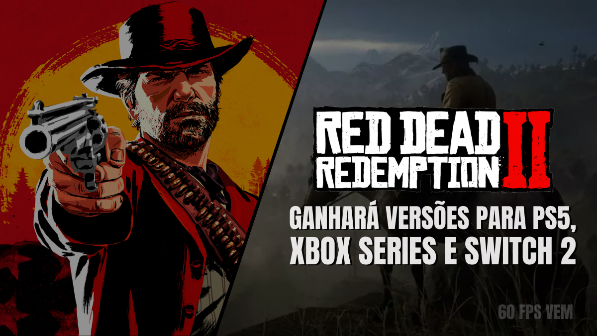 Red Dead Redemption 2 Ganhará Versões Nativas para PS5, Xbox Series e Switch 2