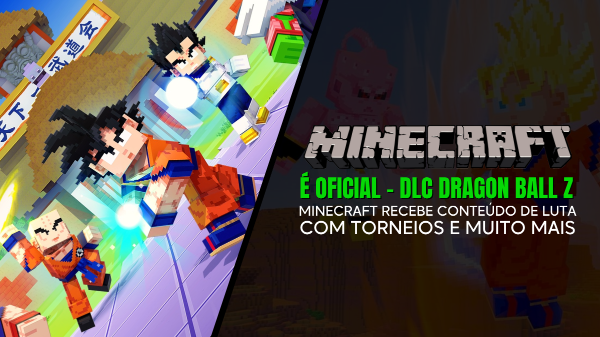 É Oficial: Minecraft Recebe Conteúdo de Luta de Dragon Ball Z com Torneios.