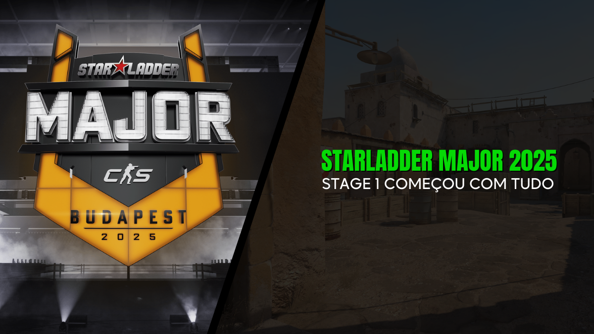 Starladder Major de Budapeste Stage 1 Começou com tudo nesta Segunda