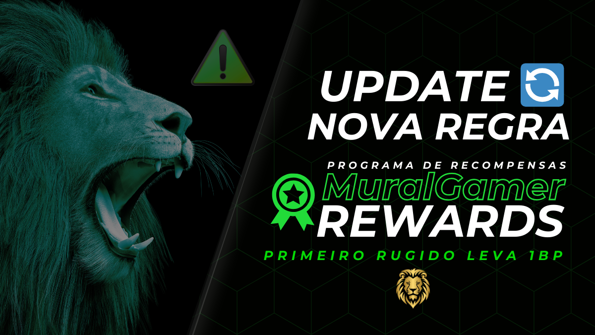 🔄 UPDATE MuralGamer REWARDS - Quem rugir primeiro na semana leva 1 BP 🦁