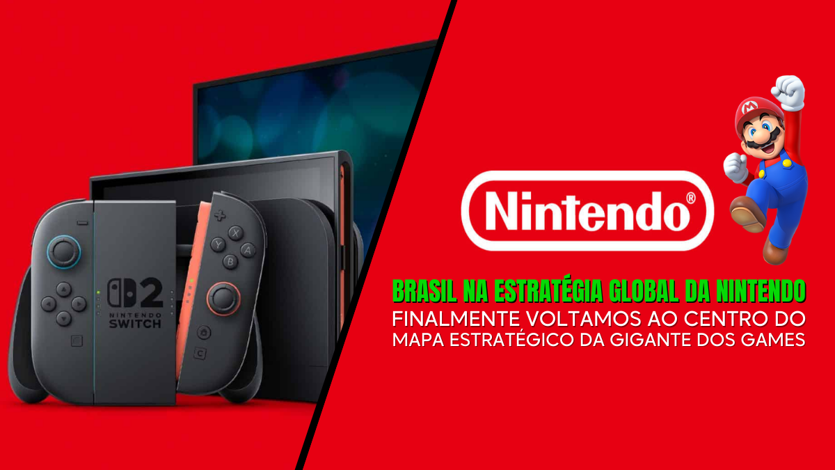 Brasil Prioritário na Estratégia Global da Nintendo