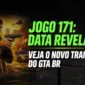 Tudo sobre o Jogo 171: Novo Trailer e Previsão de Estreia