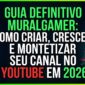 Capa de Guia Definitivo 2026 de como Criar, Crescer e Monetizar seu canal no YouTube