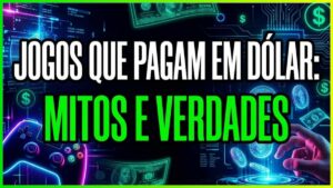 Capa de Artigo sobre jogos que pagam em dólar. Os mitos e verdades sobre o tema.