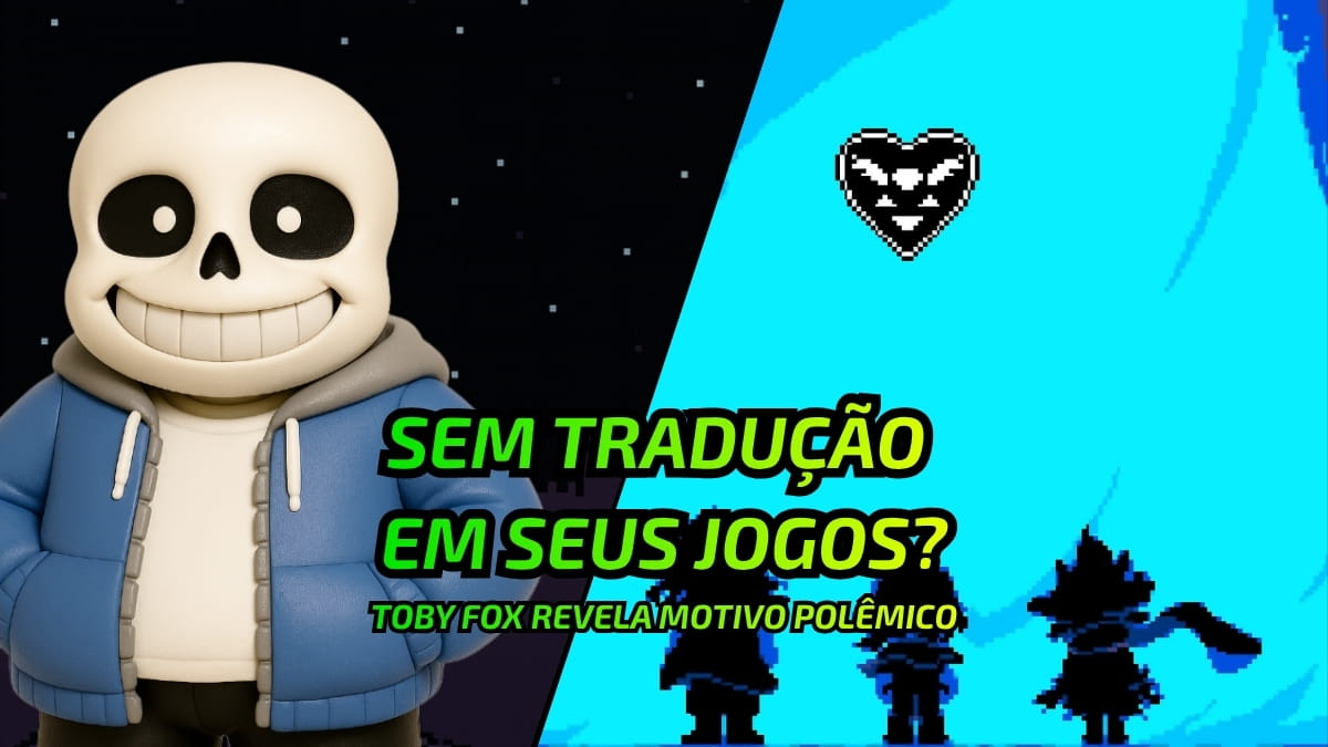 Sem tradução? Toby Fox revela motivo polêmico