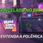 Capa de artigo sobre a polêmica sobre o cancelamento das vendas do GTA 6 no Brasil. Lei Felca e informações relevantes sobre o tema.