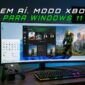 capa de artigo sobre o modo xbox para windows 11. Chegando em breve.