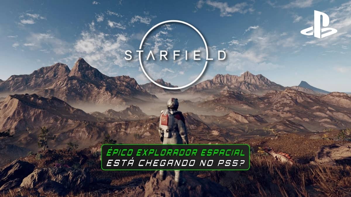 Capa de artigo sobre os rumores de que o Starfield estaria prestes a ser anunciado para PS5.