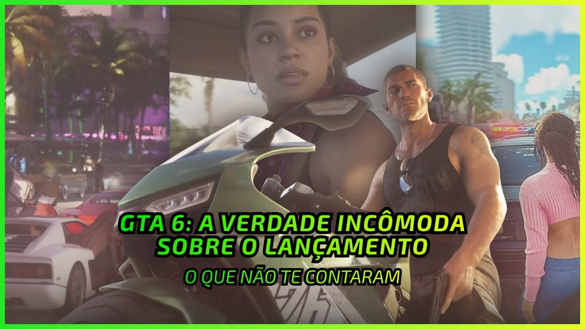 A Verdade Incômoda sobre o Lançamento de GTA 6