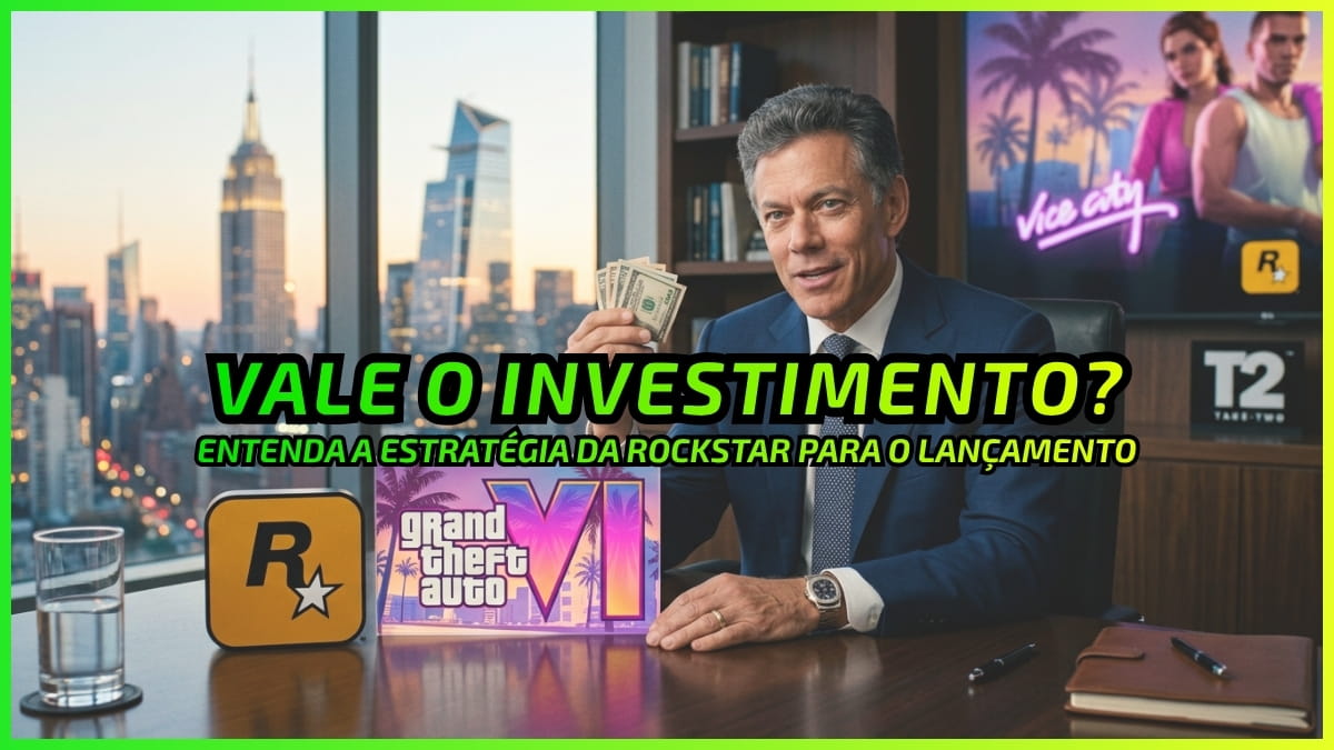 GTA 6: O Jogo que Vale Mais do que Custa
