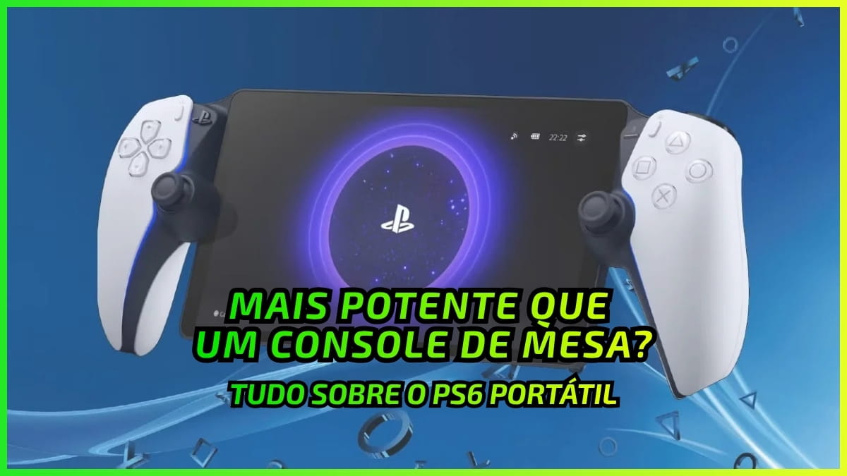 PS6 Portátil: Mais Potente que um Console de Mesa?