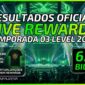 Resultados Oficias da LIVE REWARDS referente a TEMPORADA 03 LEVEL 2026 do Melhor Programa de Recompensas para Gamers