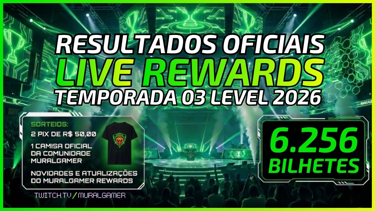 Resultados Oficias da LIVE REWARDS referente a TEMPORADA 03 LEVEL 2026 do Melhor Programa de Recompensas para Gamers
