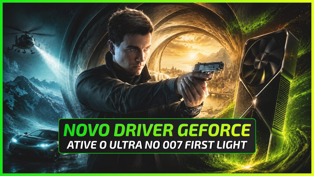 Novo Driver GeForce Eleva os Gráficos de 007 First Light
