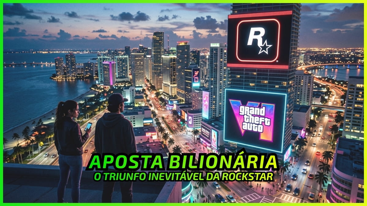 GTA 6: A Aposta Bilionária que não Admite Erros