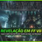 Spin-offs em FF VII Revelation? Diretor Adianta Novidades