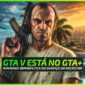 A Grande Novidade no Serviço da Rockstar: GTA V Chegou