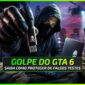 Como Golpistas Usam GTA 6 para Hackear Contas