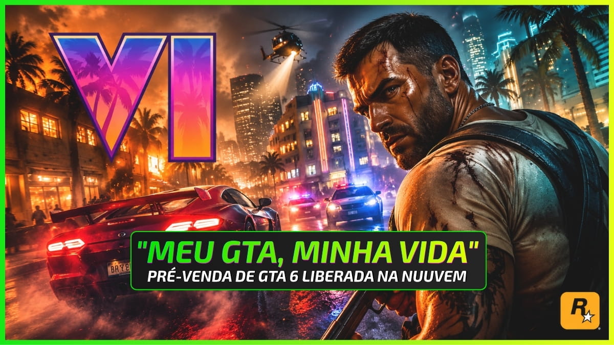 Vem aí o "Meu GTA, Minha Vida": Pré-venda de GTA 6 na Nuuvem