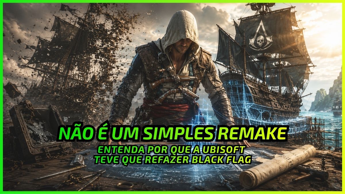 AC Black Flag Resynced: Por Que o Jogo Foi Feito do Zero?