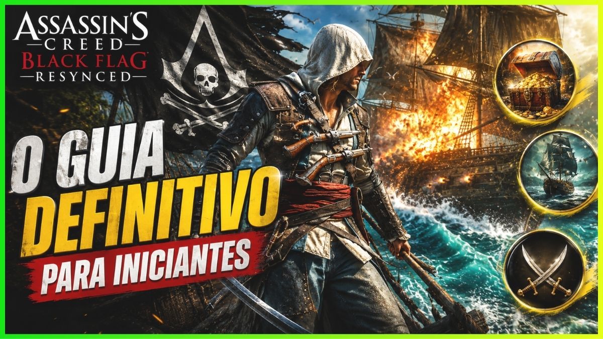 AC Black Flag Resynced: O Guia Definitivo para Iniciantes - Dicas