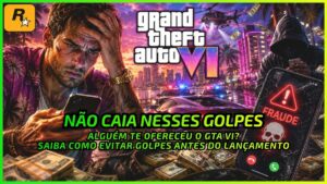 Golpes do GTA VI: Sinais de Alerta e Como se Defender - News