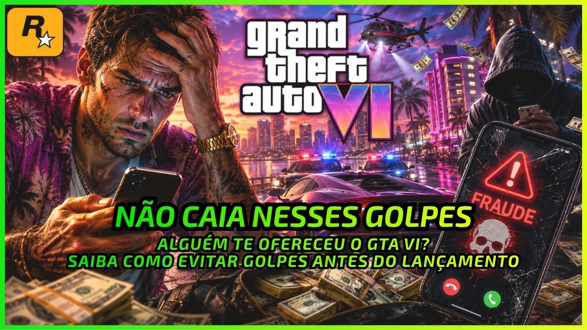 Golpes do GTA VI: Sinais de Alerta e Como se Defender - News