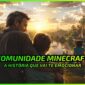 A História do Minecraft que Você Precisa Conhecer - News