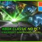 Xbox Classic no PC: O Anúncio Surpresa da Microsoft - News