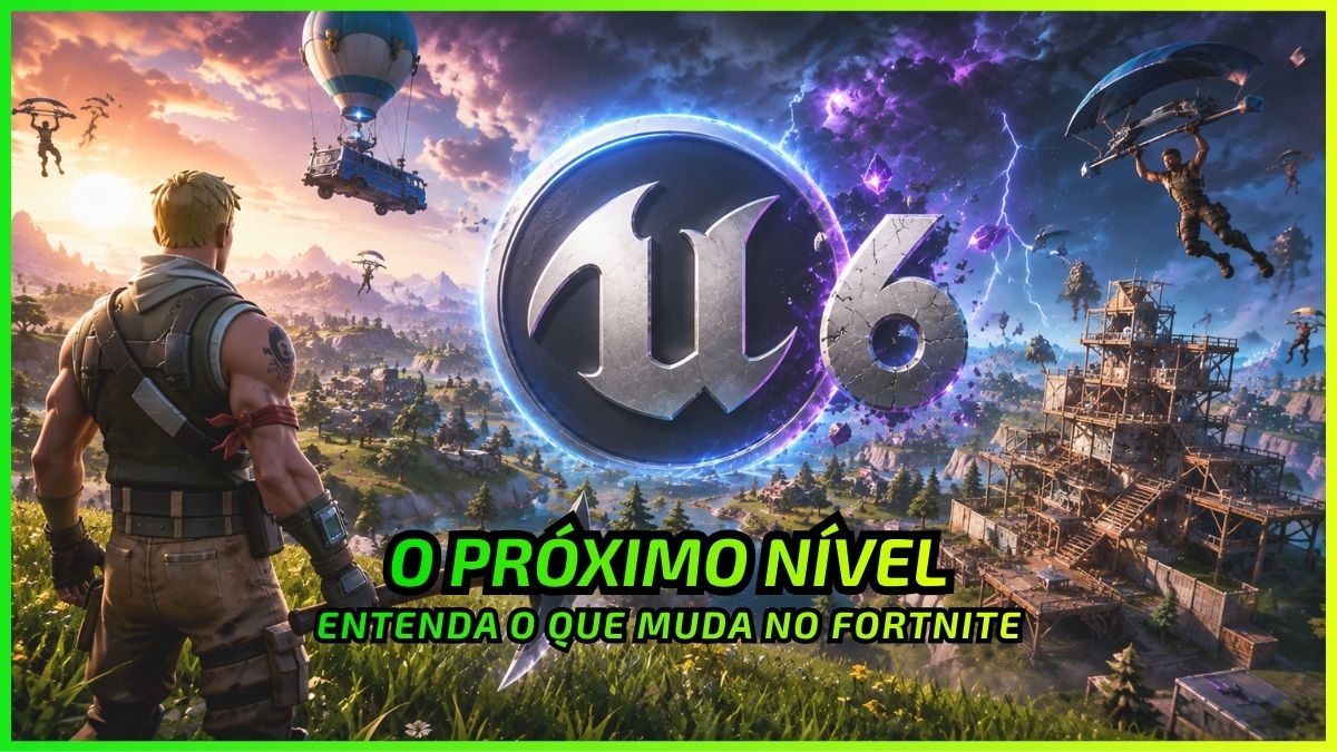 O que Esperar do Fortnite na Unreal Engine 6? - News