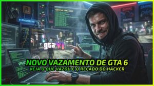 GTA 6 Vaza de novo e Hacker Manda Recado para a Rockstar