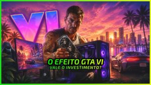 Efeito GTA VI: A Corrida pelo Setup Perfeito já Começou - News