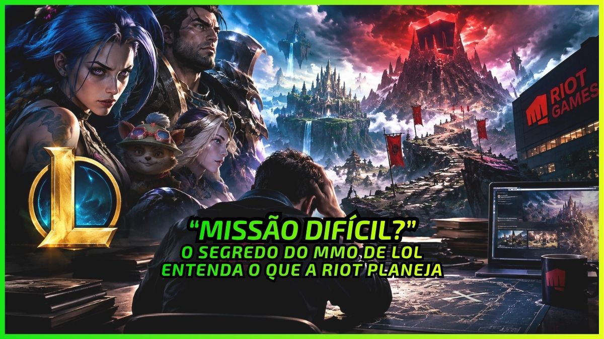 MMO de League of Legends: O Desafio Gigante da Riot