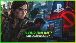 Por Que a Sony Cancelou o Multiplayer de The Last of Us 2?